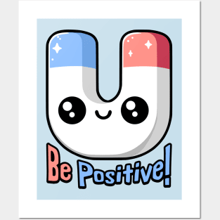 Be Positive! Cute Magnet Pun! Posters and Art